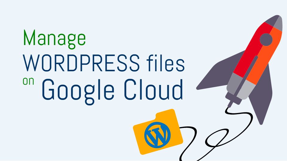 increase file upload size wordpress on google cloud