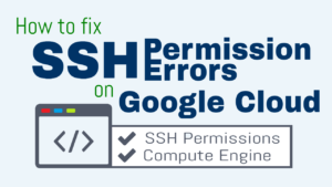 ssh permission errors google cloud
