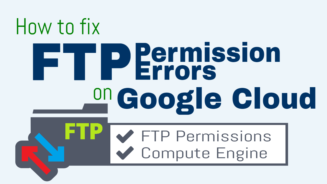 How To Fix Ftp Permission Errors On Google Cloud One Page Zen